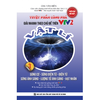 Tuyệt phẩm công phá -Giải nhanh theo chủ đề trên VTV2 - Vật lí - Sóng cơ - tập 3&nbsp;