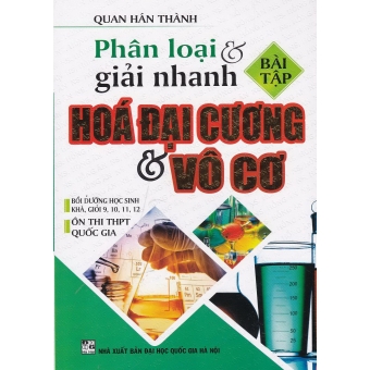 Phân Loại Và Giải Nhanh Bài Tập Hóa Đại Cương Và Vô Cơ 