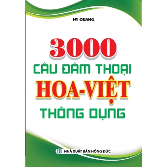 3000 CÂU ĐÀM THOẠI HOA - VIỆT THÔNG DỤNG
