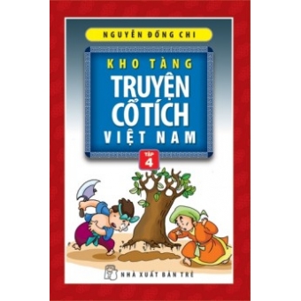 Kho Tàng Truyện Cổ Tích Việt Nam - Tập 4 