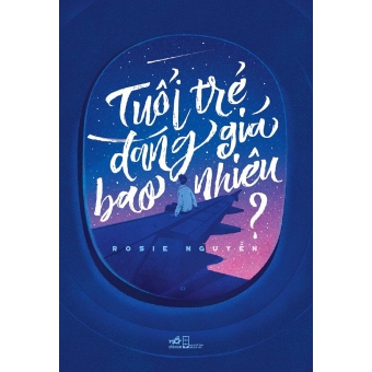 Tuổi Trẻ Đáng Giá Bao Nhiêu 