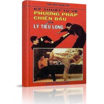 Phương pháp chiến đấu của Lý Tiểu Long - kỹ thuật tự vệ 