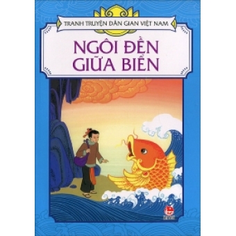 Tranh truyện dân gian Việt Nam - Ngôi đền giữa biển 