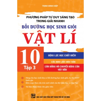 Phương pháp tư duy sáng tạo trong giải nhanh bồi dưỡng học sinh giỏi vật lí 10 tập 3 