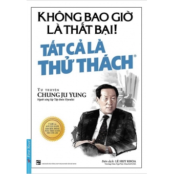 Không Bao Giờ Là Thất Bại! Tất Cả Là Thử Thách (Tái Bản) 