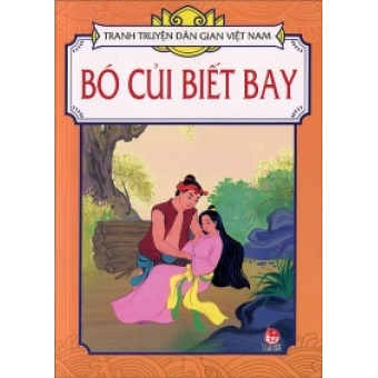Tranh truyện dân gian Việt Nam - Bó củi biết bay 