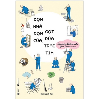 Dọn Nhà, Dọn Cửa, Gột Rửa Trái Tim 