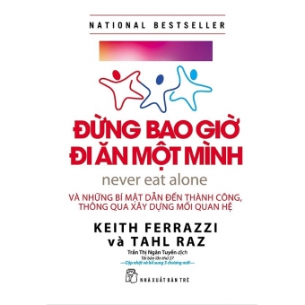 Đừng Bao Giờ Đi Ăn Một Mình (Tái Bản) 