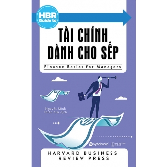 HBR Guide To - Tài Chính Dành Cho Sếp (Tái Bản 2017) 
