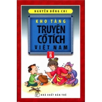 Kho Tàng Truyện Cổ Tích Việt Nam - Tập 5 