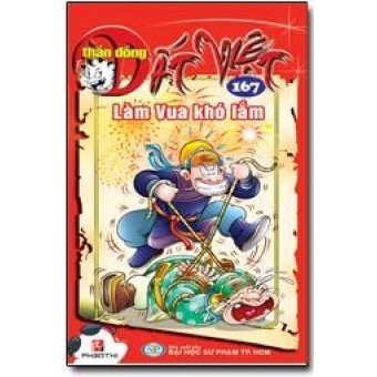 Thần Đồng Đất Việt - Tập 167: Làm Vua Khó Lắm 