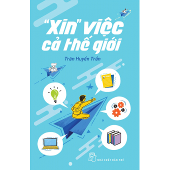 "XIN" VIỆC CẢ THẾ GIỚI 