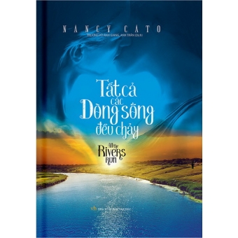 Tất Cả Các Dòng Sông Đều Chảy 