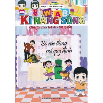 Kĩ Năng Sống - Bỏ Rác Đúng Nơi Quy Định 