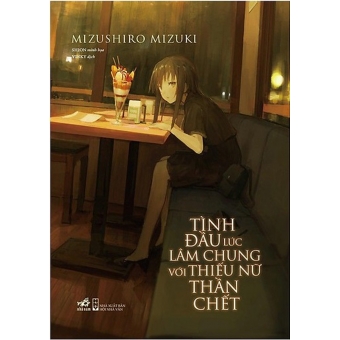 Tình Đầu Lúc Lâm Chung Với Thiếu Nữ Thần Chết 