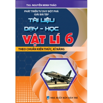 Phát triển tư duy đột phá giải bài tập tài liệu dạy học vật lí 6 