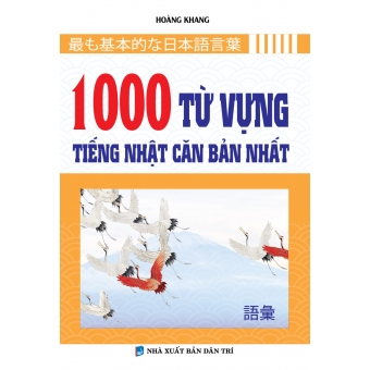 1000 TỪ VỰNG TIẾNG NHẬT CĂN BẢN NHẤT 