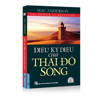 Điều Kỳ Diệu Của Thái Độ Sống (Tái Bản 2017) 