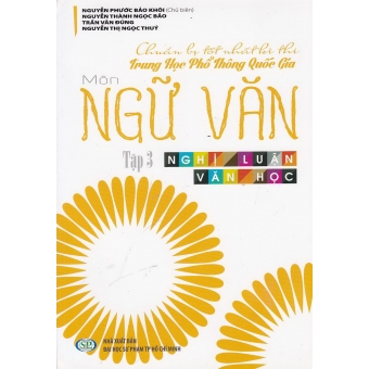 CHUẨN BỊ TỐT NHẤT KÌ THI THPT QUỐC GIA MÔN NGỮ VĂN TẬP 3 - NGHỊ LUẬN VĂN HỌC 