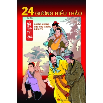 24 gương hiếu thảo - Chu Thọ Xương , Dương Hương , Diễm Tử