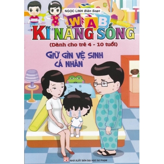 Kĩ Năng Sống - Giữ Gìn Vệ Sinh Cá Nhân 