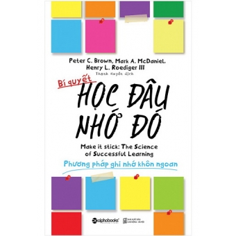 Bí Quyết Học Đâu Nhớ Đó (Tái Bản 2017) 