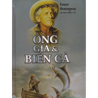 Ông Già Và Biển Cả (Bìa cứng)