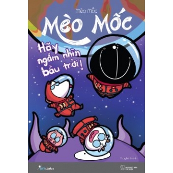 Mèo Mốc - Hãy Ngắm Nhìn Bầu Trời! 