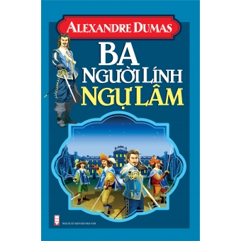 Ba Người Lính Ngự Lâm (Bìa cứng)