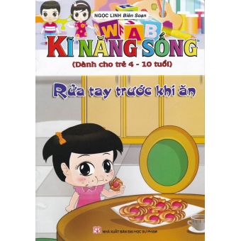 Kĩ Năng Sống - Rửa Tay Trước Khi ăn 