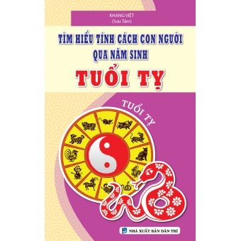 TÌM HIỂU TÍNH CÁCH CON NGƯỜI QUA NĂM SINH TUỔI TỴ