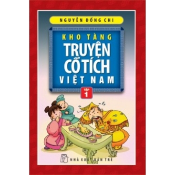 Kho Tàng Truyện Cổ Tích Việt Nam - Tập 1 