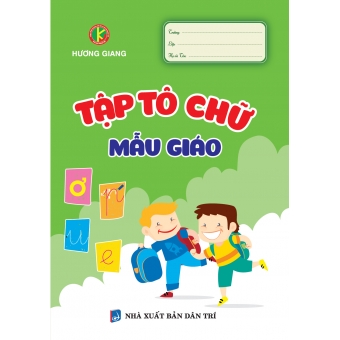 TẬP TÔ CHỮ MẪU GIÁO&nbsp;