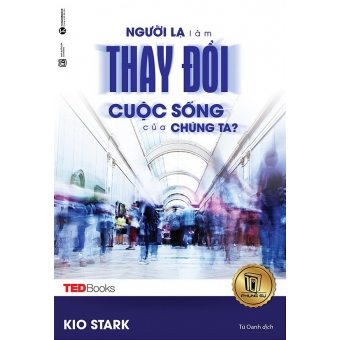 TedBooks - Người Lạ Làm Thay Đổi Cuộc Sống Của Chúng Ta 
