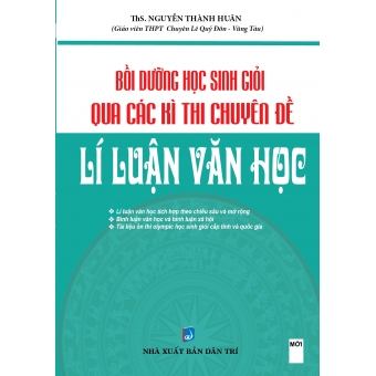 Bộ đề bồi dưỡng học sinh giỏi qua các kì thi chuyên đề - Lí Luận Văn Học 
