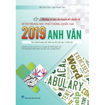 Hướng Tư Duy Ôn Luyện Đề Chuẩn Bị Kì Thi THPT Quốc Gia Anh Văn 2019