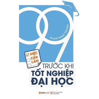 99 Việc Cần Làm Trước Khi Tốt Nghiệp Đại Học 