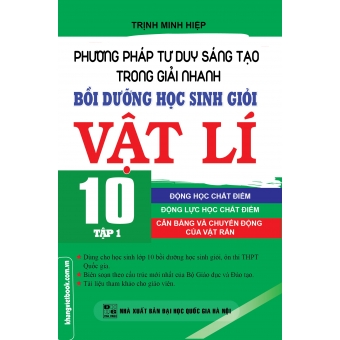 Phương pháp tư duy sáng tạo trong giải nhanh bồi dưỡng học sinh giỏi Vật lí 10 tập 1