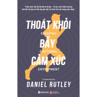 Thoát Khỏi Bẫy Cảm Xúc 
