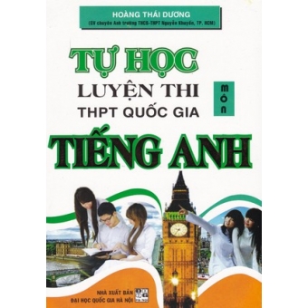 Tự Học Luyện Thi THPT Quốc Gia Môn Tiếng Anh 