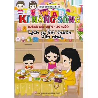 Kĩ Năng Sống - Lịch Sự Khi Khách Đến Nhà 