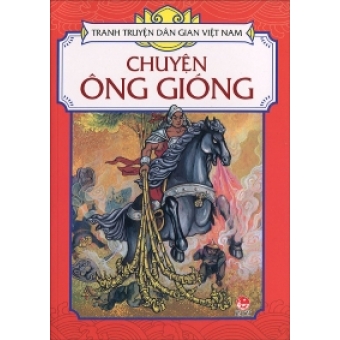 Tranh truyện dân gian Việt Nam - Chuyện ông Gióng&nbsp;