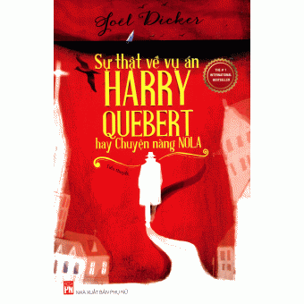 Sự Thật Về Vụ Án Harry Quebert Hay Chuyện Nàng Nola 