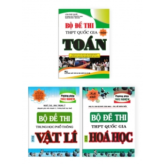 COMBO BỘ ĐỀ LUYỆN THI THPT QUỐC GIA MÔN TOÁN - LÝ - HÓA 