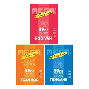 Combo Mega Luyện Đề 2019 Thỏa Sức - 39 Đề Chinh Phục Kì Thi THPT Quốc Gia Toán - Văn - Anh