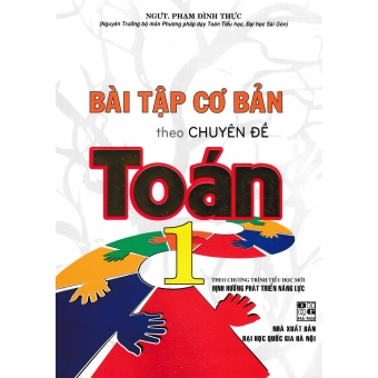 Bài Tập Cơ Bản Theo Chuyên Đề Toán Lớp 1 (Theo Chương Trình Tiểu Học Mới Định Hướng Phát Triển Năng Lực) (2020)
