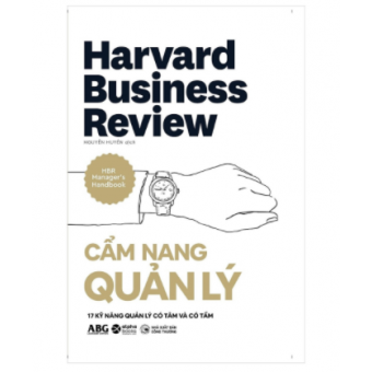 HBR Cẩm Nang Quản Lý - 17 Kỹ Năng Quản Lý Có Tâm Và Có Tầm