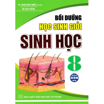 BỒI DƯỠNG HỌC SINH GIỎI SINH HỌC LỚP 8 - PHAN KHẮC NGHỆ